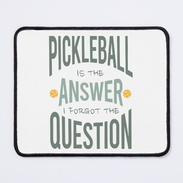 Item preview, Pickleball is the Answer I Forgot the Question designed and sold by whyitsme.