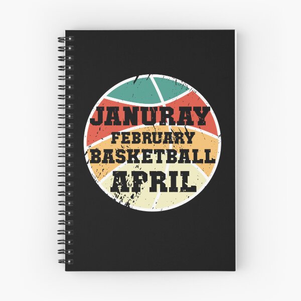 Item preview, january february basketball april college funny basketball designed and sold by entaproo.