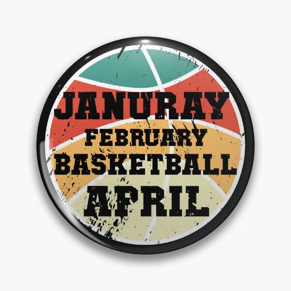 Item preview, january february basketball april college funny basketball designed and sold by entaproo.