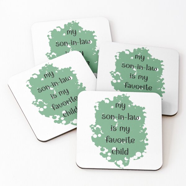 Item preview, my son-in-law is my favorite child (on green) designed and sold by EmeraldeaArt.