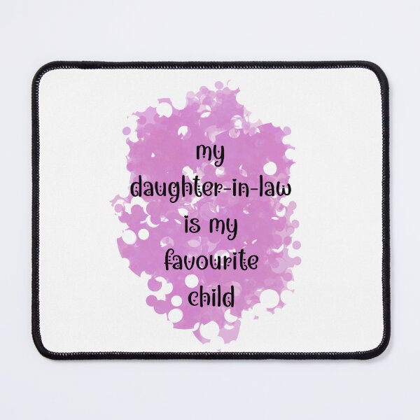 Item preview, my daughter-in-law is my favourite child designed and sold by EmeraldeaArt.