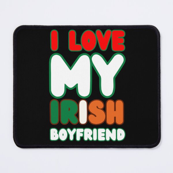 Item preview, I love my irish boyfriend designed and sold by Drzamag.