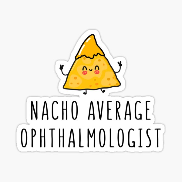 Item preview, Nacho Average Ophthalmologist - Funny Gift designed and sold by GasparArts.