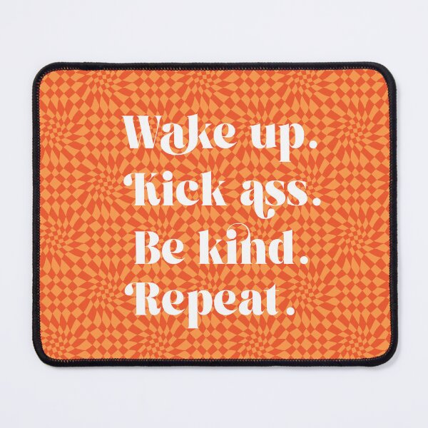 Item preview, Wake up, Kick ass, Be kind, Repeat Funny daily reminder typography with Psychedelic orange check pattern designed and sold by MinkkiDraws.