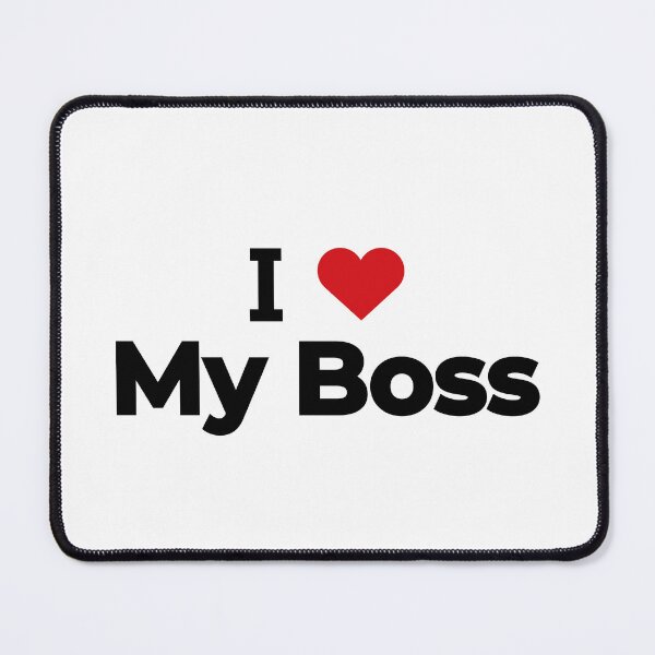 Item preview, I love My Boss designed and sold by Moyanana.
