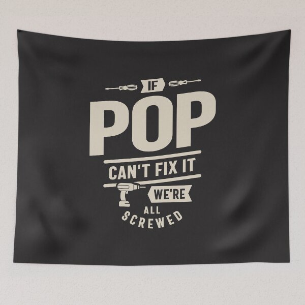 Item preview, If Pop Can't Fix It We're All Screwed - Funny & and Grandpa designed and sold by cidolopez.
