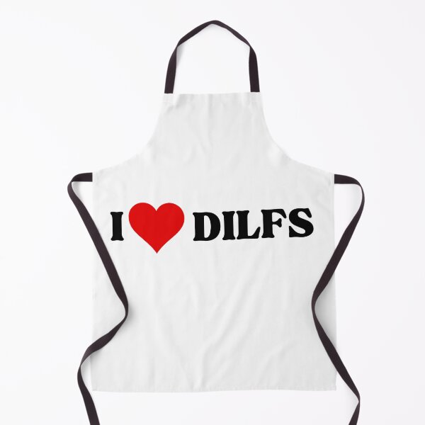 Item preview, I LOVE (HEART) DILFS FUNNY MEME designed and sold by SIKEWARDdesigns.