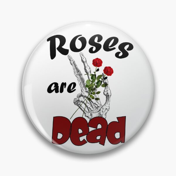 Item preview, Roses Are Dead Roses Are Red designed and sold by Sonatablue.