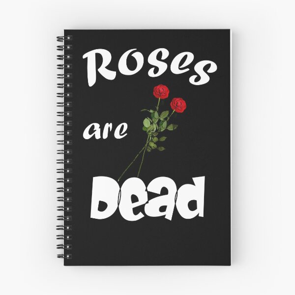 Item preview, Roses Are Dead And Rotten designed and sold by Sonatablue.