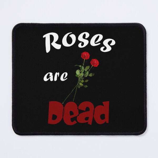 Item preview, Roses Are Dead Roses Are Red On Black designed and sold by Sonatablue.