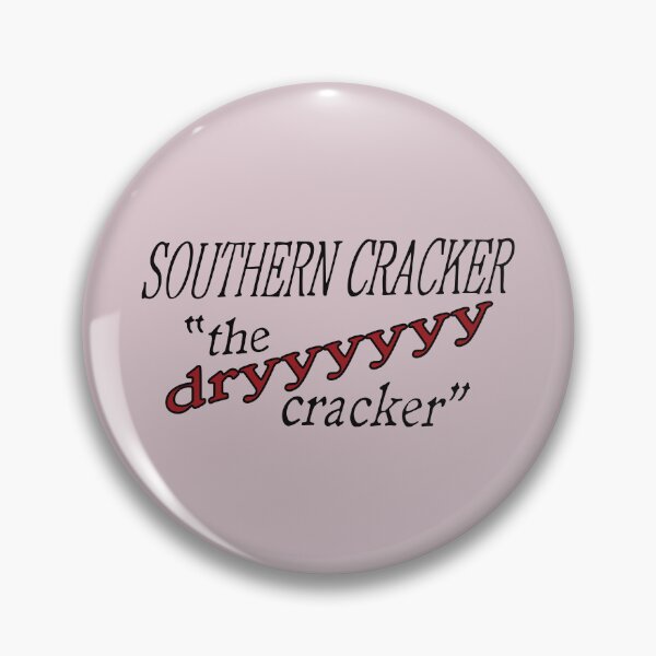 Item preview, Southern Cracker "The Dryyyyyy Cracker" designed and sold by REALsaintpetty.