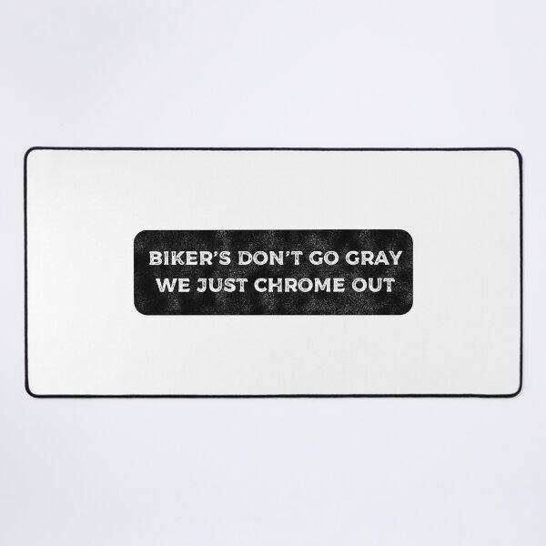 Item preview, Biker's Don't Go Gray designed and sold by BikersIslandTM.