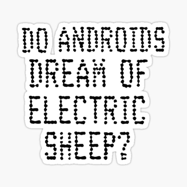 Do androids dream of electric sheep? Sticker