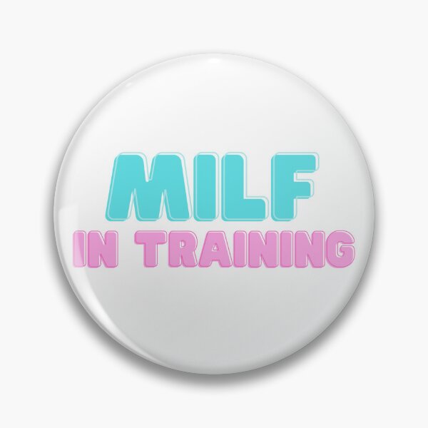 Item preview, MILF In Training designed and sold by JettieDesignCo.