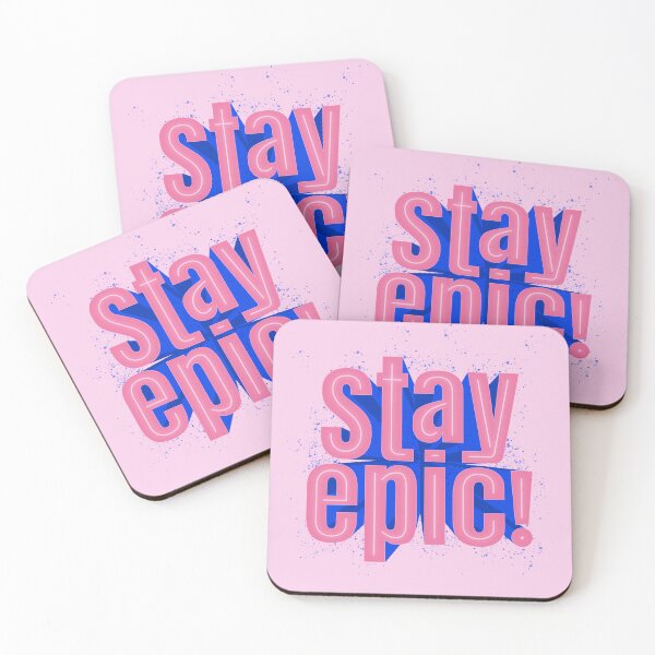 Item preview, STAY EPIC! designed and sold by Lisnahir.
