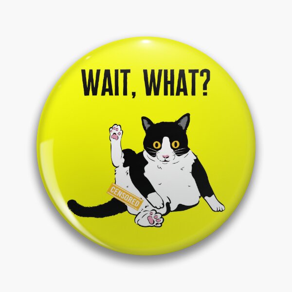 Item preview, Wait what shocked cat censored designed and sold by PizzaFB.