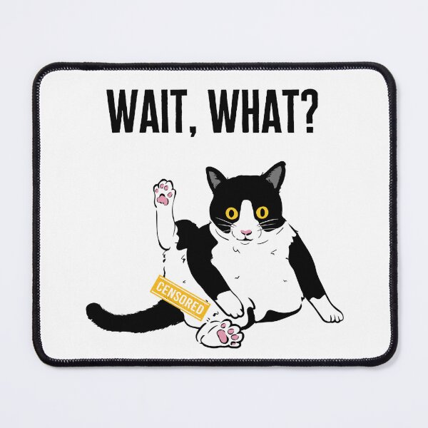 Item preview, Wait what shocked cat censored designed and sold by PizzaFB.