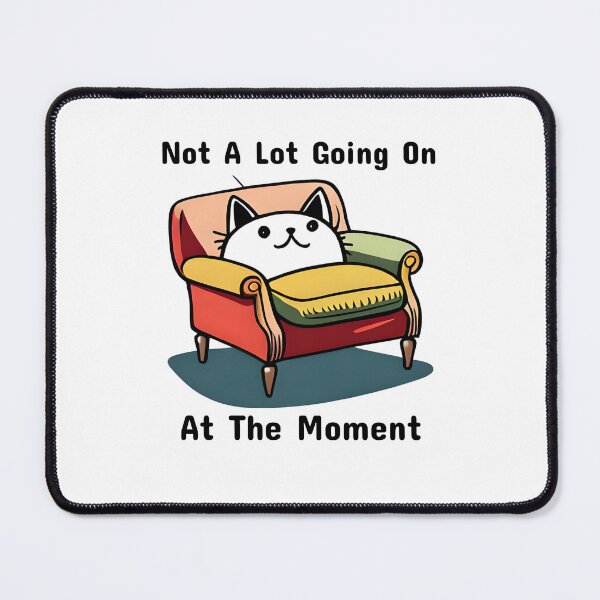 Item preview, Cat, not a lot going on at the moment designed and sold by jortan1.