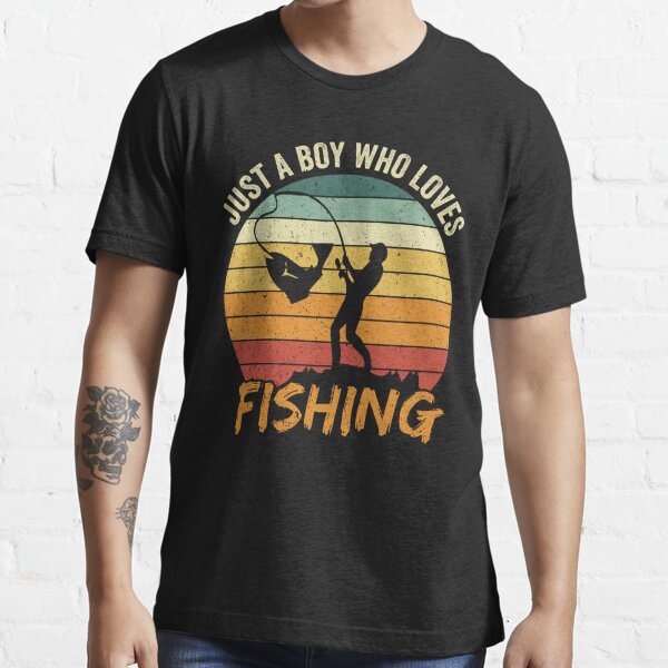 Just A Boy Who Loves Fishing Love Fishing Essential T-Shirt for Sale by  AmethystMurad