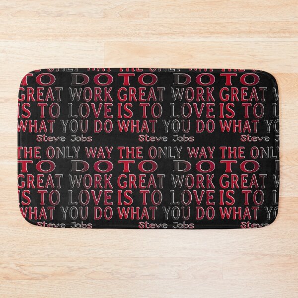 Item preview, STEVE JOBS DAY - QUOTE - THE ONLY WAY TO DO GREAT WORK designed and sold by Ralek.