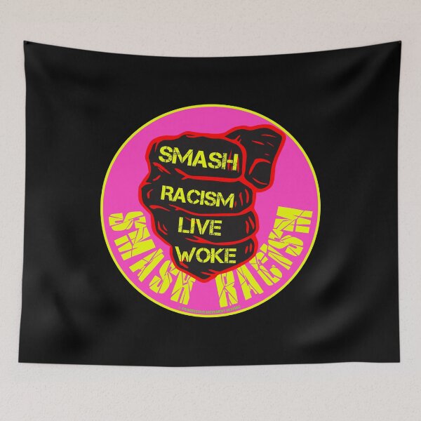Item preview, PMD00799 Progressive Movement Designs Live Woke Smash Racism protest fist design shows you are woke and support progressive goals for Democrats Independents and Bernie Sanders supporters designed and sold by ProgressiveLeft.