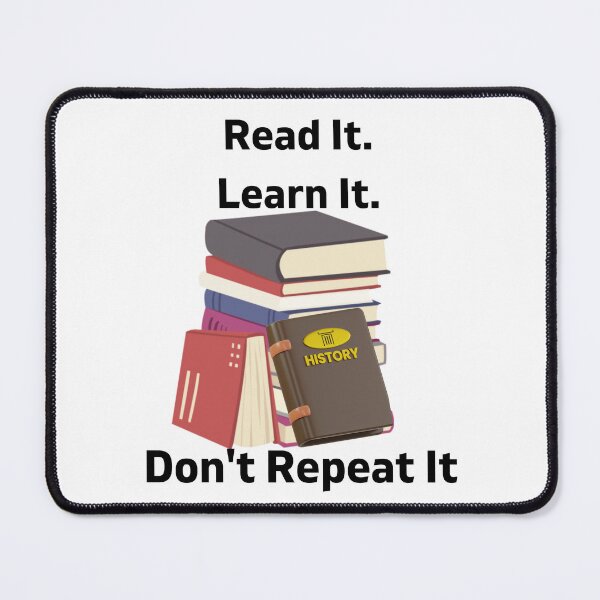 Item preview, Read It. Learn It. Don't Repeat It - Read Books, History designed and sold by OldSoulInspired.