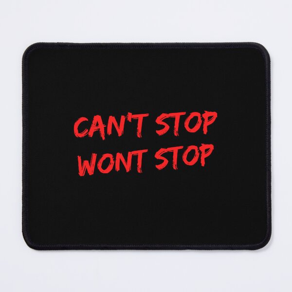 Item preview, Can't Stop Wont Stop designed and sold by AlloutApparel.
