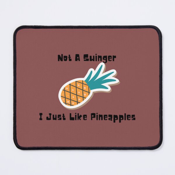Item preview, Not A Swinger I Just Like Pineapples  (14) designed and sold by Creativiltetees.