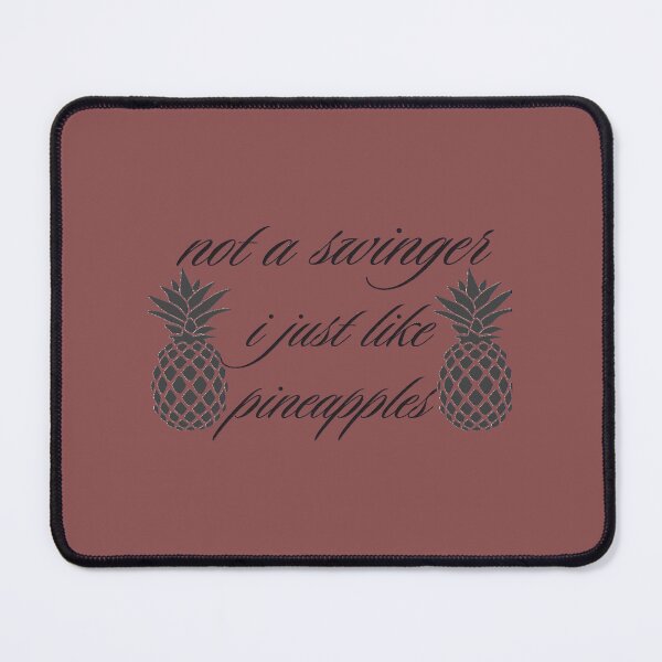 Item preview, Not A Swinger, I just like Pineapples.   designed and sold by Creativiltetees.