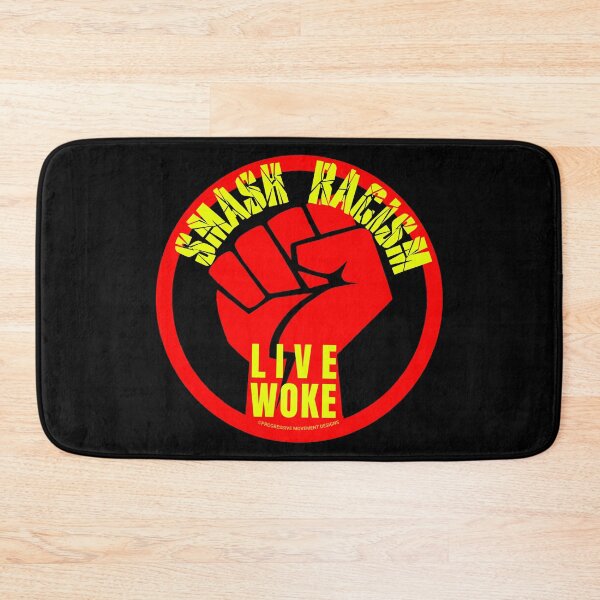 Item preview, PMD00806 Progressive Movement Designs Live Woke Smash Racism protest fist design shows you are woke and support progressive goals for Democrats Independents and Bernie Sanders supporters designed and sold by ProgressiveLeft.