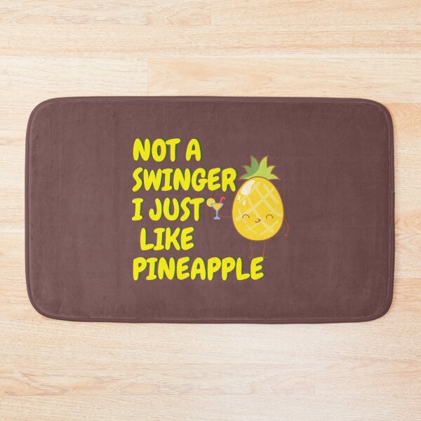 Item preview, Not a swinger I just like pineapple14 designed and sold by Kyleencurry.