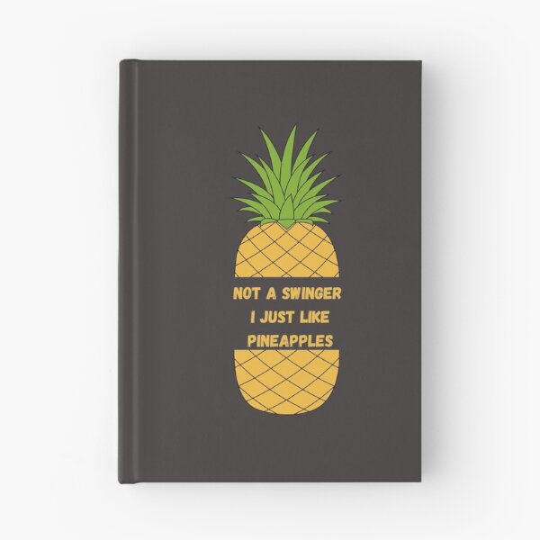 Item preview, NOT A SWINGER I JUST LIKE PINEAPPLES                                                          (56) designed and sold by Kyleencurry.