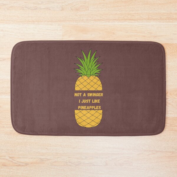 Item preview, NOT A SWINGER I JUST LIKE PINEAPPLES                                                          (56) designed and sold by Kyleencurry.
