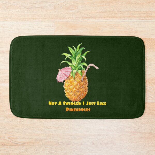 Item preview, Not A Swinger I Just Like Pineapples             (11) designed and sold by Kyleencurry.