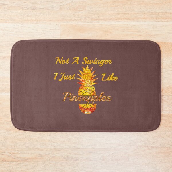 Item preview, Not A Swinger I Just Like Pineapples     designed and sold by Kyleencurry.