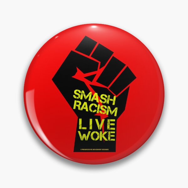 Aperçu de l'œuvre PMD00807 Progressive Movement Designs Live Woke Smash Racism Le design du poing de protestation noir montre que vous êtes éveillé et que vous soutenez les objectifs progressistes des démocrates, des indépendants et des partisans de Bernie Sanders créée et vendue par ProgressiveLeft.