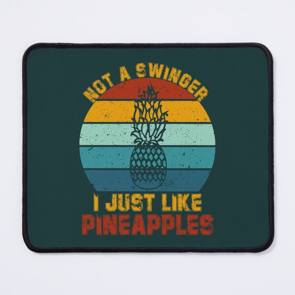 Item preview, Not A Swinger I Just Like Pineapples Active  designed and sold by Kyleencurry.