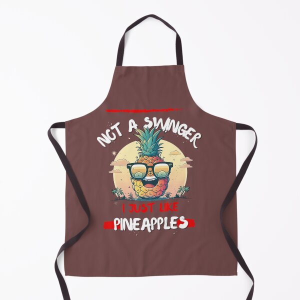 Item preview, not a swinger i just like pineapples GIFT   designed and sold by Kyleencurry.