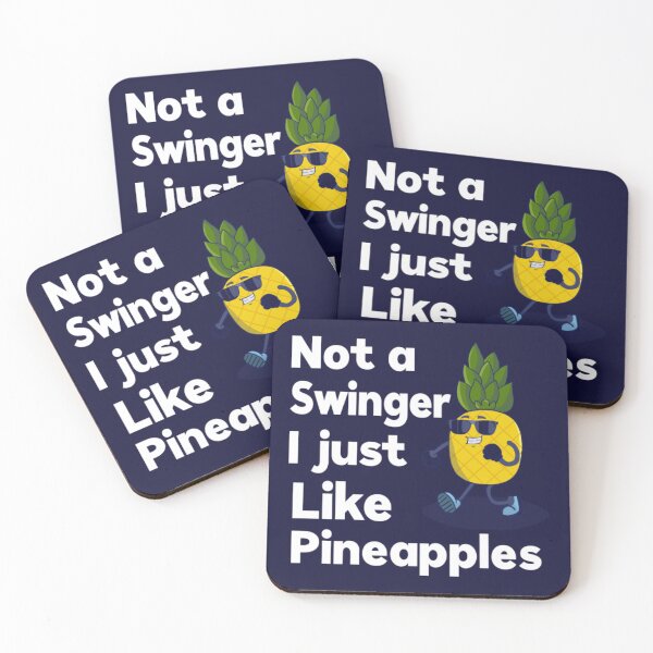 Item preview, Not A Swinger I Just Like Pineapples7 designed and sold by Kyleencurry.