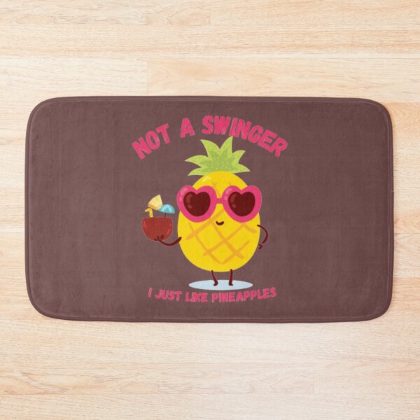 Item preview, Not A Swinger I_ll Just Like Pineapples   designed and sold by Kyleencurry.
