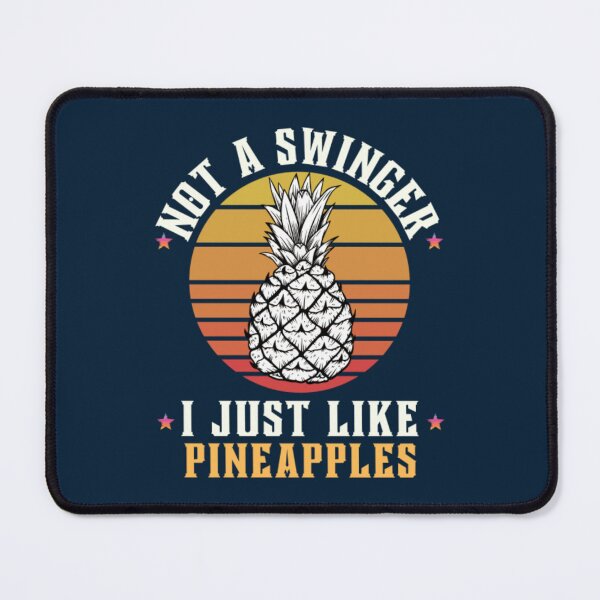 Item preview, Vintage Not A Swinger I Just Like Pineapples11 designed and sold by Kyleencurry.