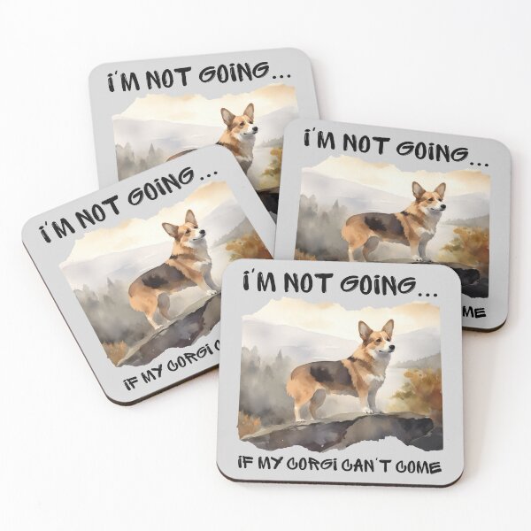 Item preview, Corgie Watercolor I'm Not Going if My Dog Can't Come designed and sold by Print-A-Joke.