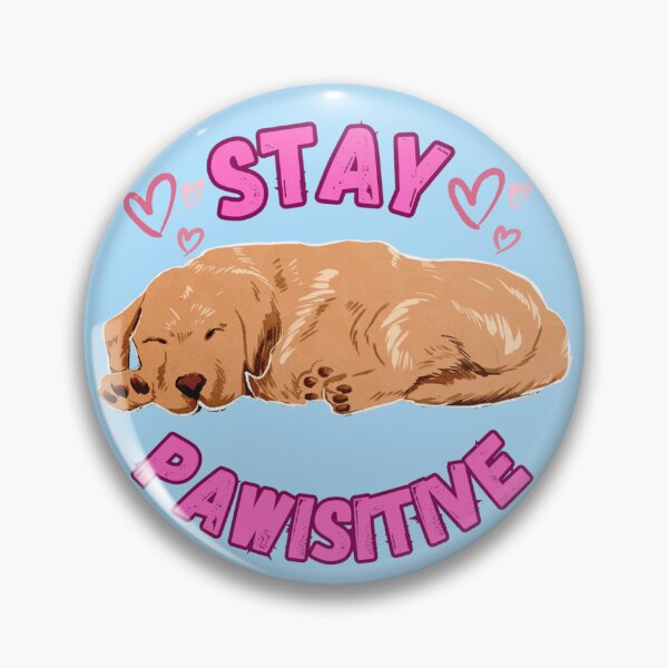 Item preview, "Stay Pawsitive" Dog Lover designed and sold by 1spiritninja.
