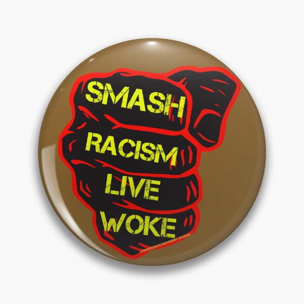 Aperçu de l'œuvre PMD00809 Progressive Movement Designs Live Woke Smash Racism Le design du poing de protestation noir montre que vous êtes éveillé et que vous soutenez les objectifs progressistes des démocrates, des indépendants et des partisans de Bernie Sanders créée et vendue par ProgressiveLeft.
