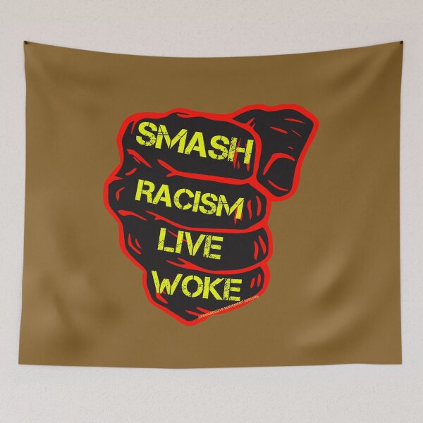 Item preview, PMD00809 Progressive Movement Designs Live Woke Smash Racism black protest fist design shows you are woke and support progressive goals for Democrats Independents and Bernie Sanders supporters designed and sold by ProgressiveLeft.