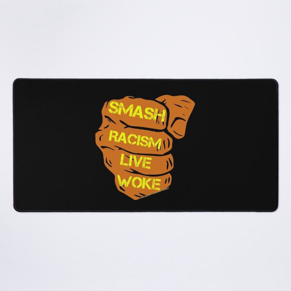 Item preview, PMD00810 Progressive Movement Designs Live Woke Smash Racism brown protest fist design shows you are woke and support progressive goals for Democrats Independents and Bernie Sanders supporters designed and sold by ProgressiveLeft.