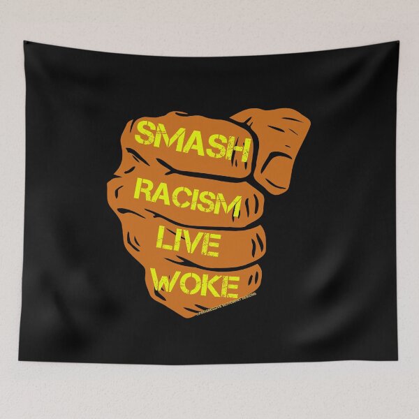 Item preview, PMD00810 Progressive Movement Designs Live Woke Smash Racism brown protest fist design shows you are woke and support progressive goals for Democrats Independents and Bernie Sanders supporters designed and sold by ProgressiveLeft.