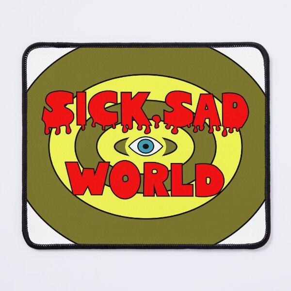 Item preview, Sick Sad World designed and sold by LW717.