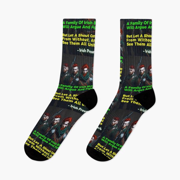 Item preview, Irish Proverb - A Family Of Irish Birth Will Argue And Fight, But Let A Shout Come From Without, And See Them All Unite designed and sold by IrishProverbs.