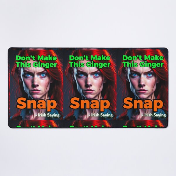 Item preview, Irish Saying - Don't Make This Ginger Snap designed and sold by IrishProverbs.